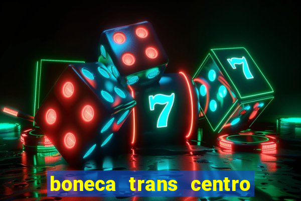 boneca trans centro de s o paulo capital e regi o skokka